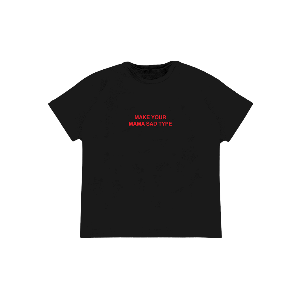 Billie Eilish Make Your Mama Sad Type T-Shirt