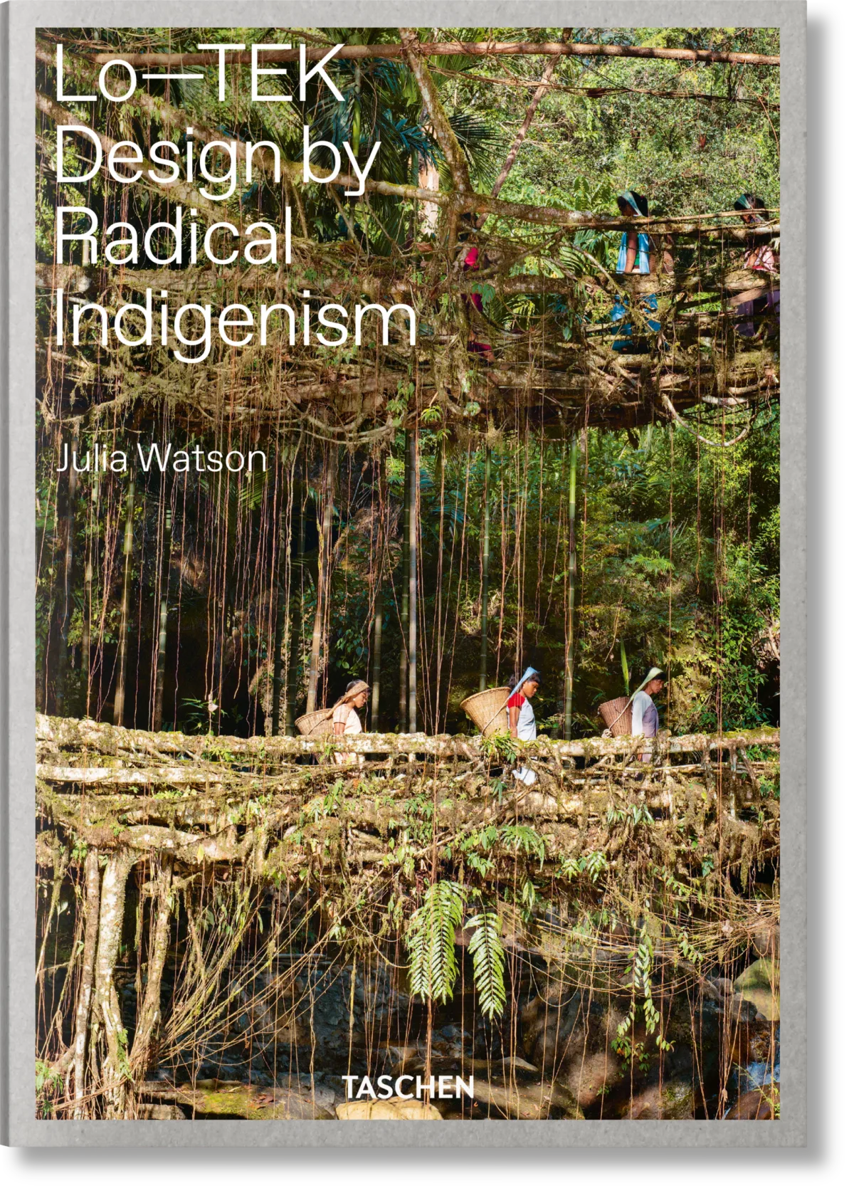 Julia Watson. Lo—TEK. Design by Radical Indigenism