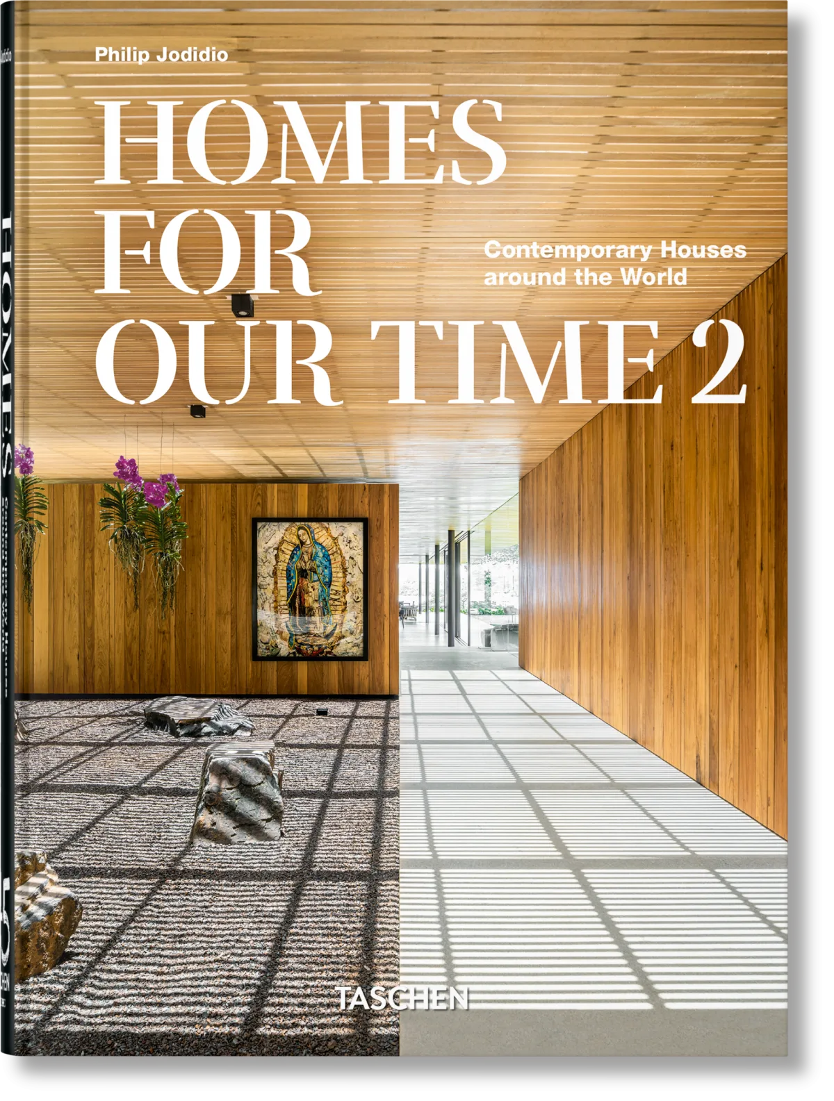 Homes For Our Time. Contemporary Houses around the World. Vol. 2. 45th Ed.
