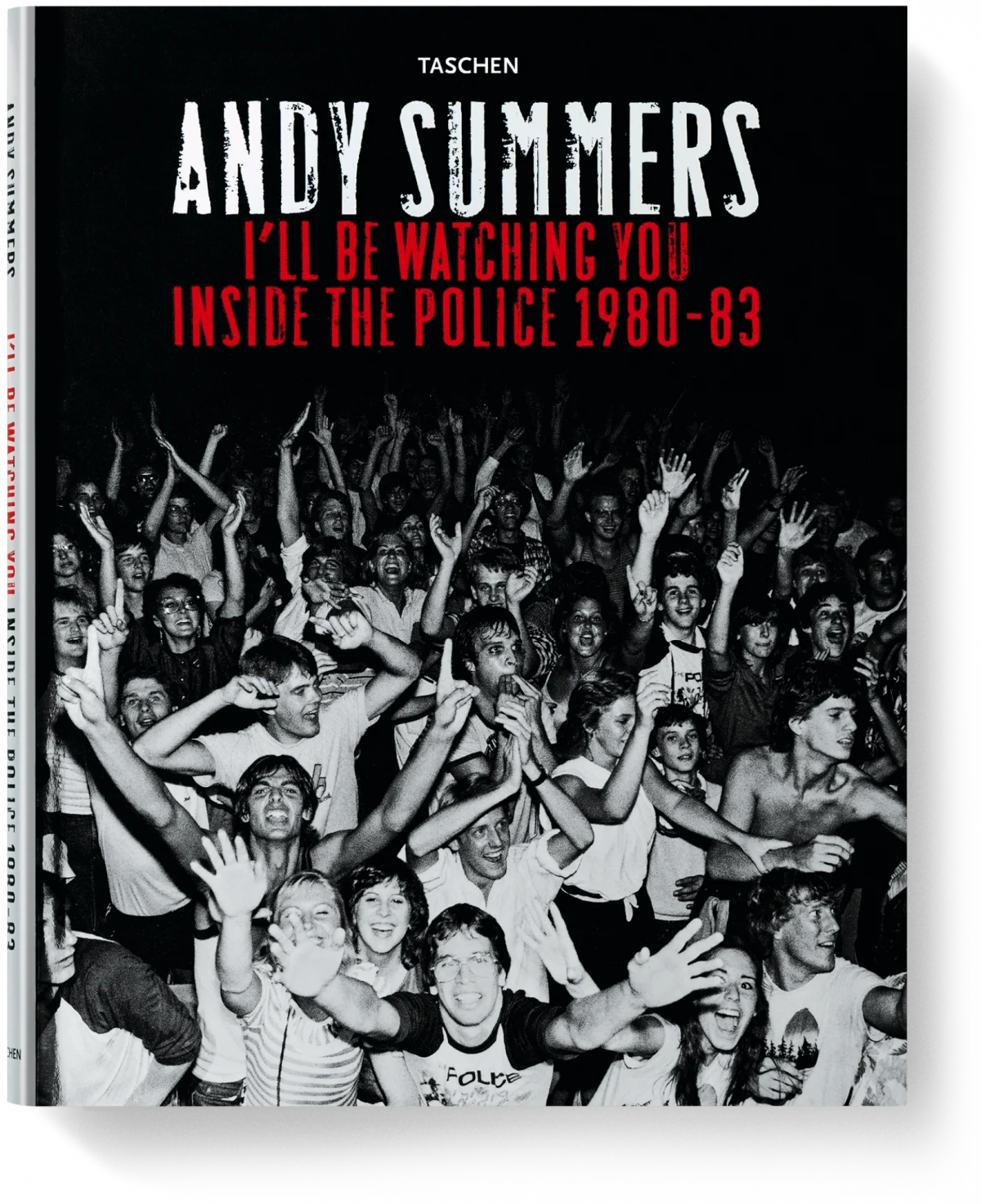 Andy Summers. I’ll Be Watching You. Inside The Police 1980-83