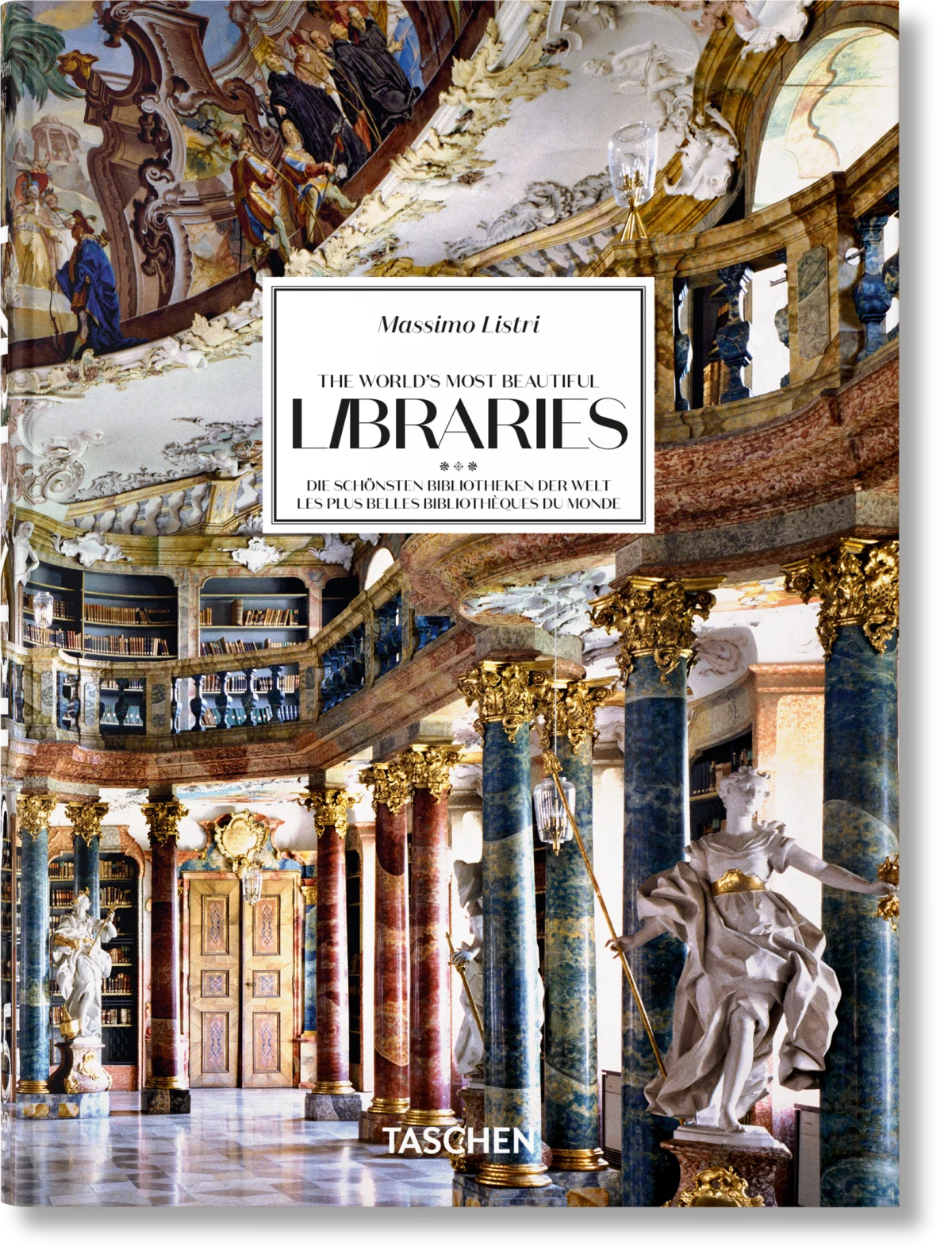 Massimo Listri. The World’s Most Beautiful Libraries. 45th Ed.