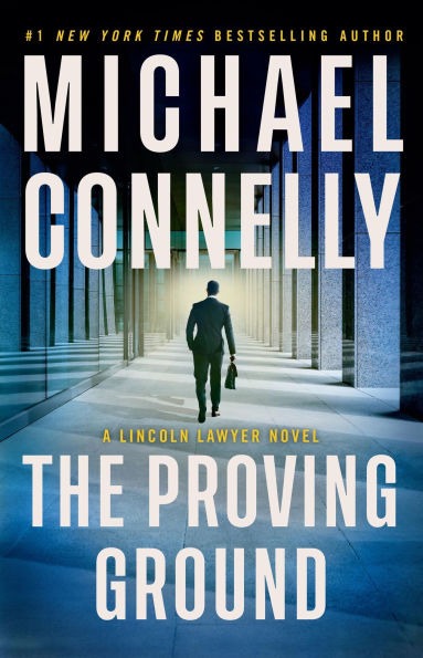 The Proving Ground (Signed Book) (Lincoln Lawyer Series #8)