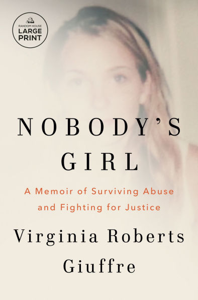 Nobody's Girl: A Memoir of Surviving Abuse and Fighting for Justice