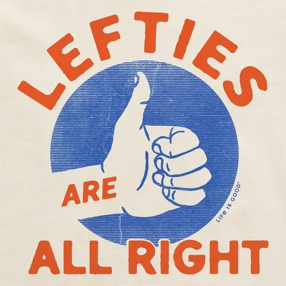 Men's Lefties are All Right  Crusher Tee