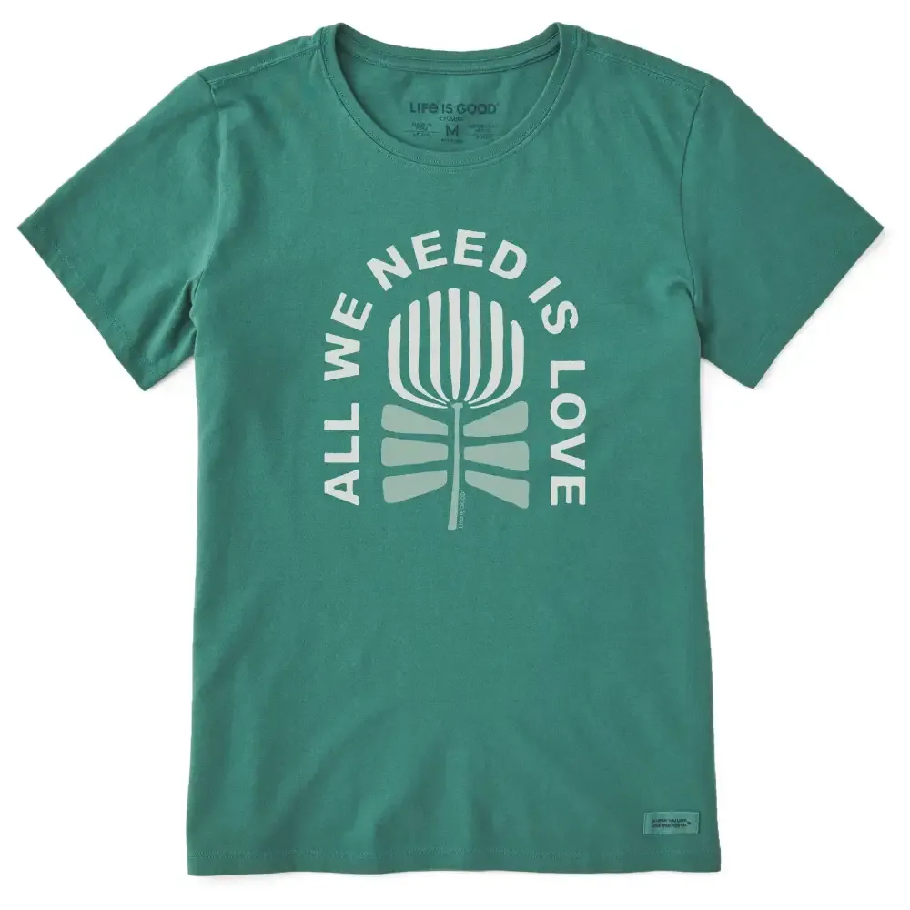 Women's All We Need is Love Flower Short Sleeve Crusher Tee