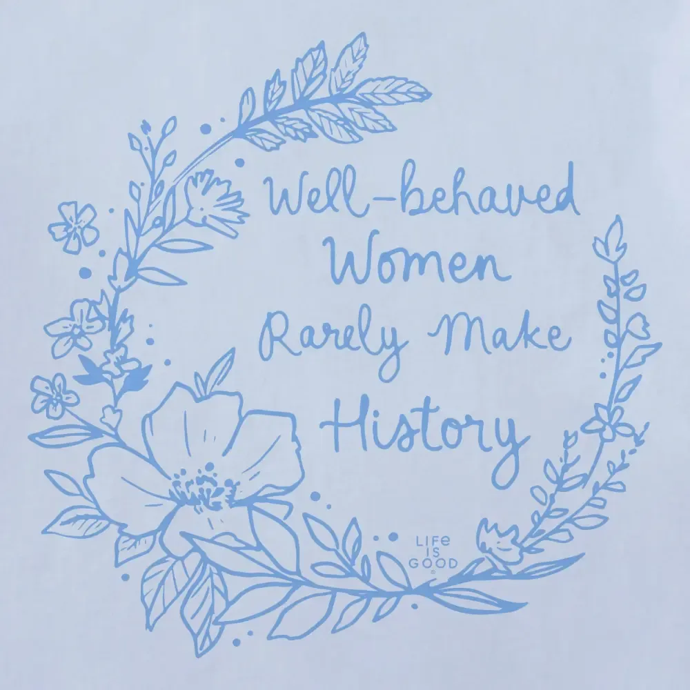 Women's Well-Behaved Women Short Sleeve Crusher Tee