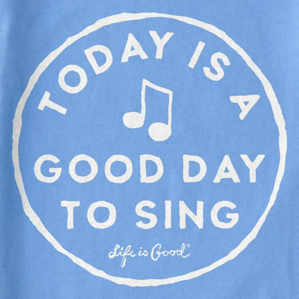 Women's Today is a Good Day to Sing Short Sleeve Tee