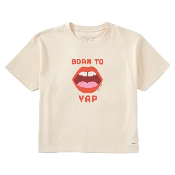 Women's Born to Yap  Crusher Boxy Tee