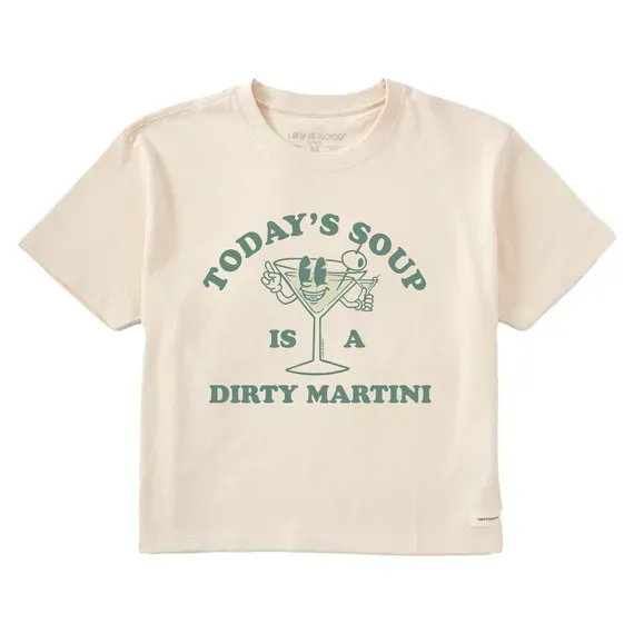 Women's Today's Soup is a Dirty Martini  Crusher Boxy Tee