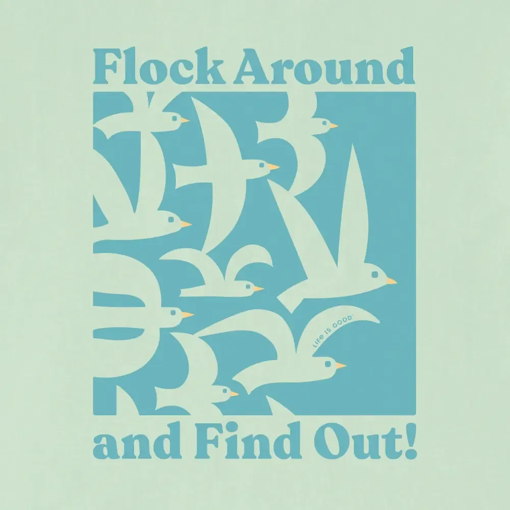 Women's Flock Around and Find Out Short Sleeve Crusher Tee