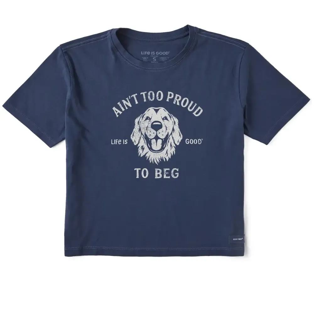 Women's Ain't Too Proud to Beg Short Sleeve Crusher Boxy Tee