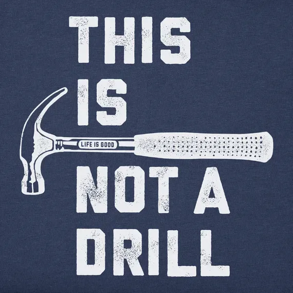 Men's This is Not a Drill Short Sleeve  Tee