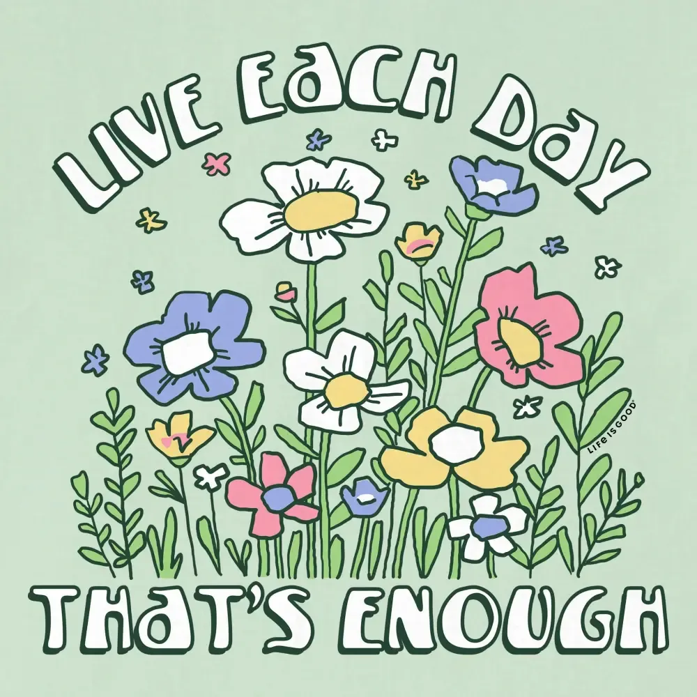 Women's Live Each Day Flowers Short Sleeve Crusher Tee