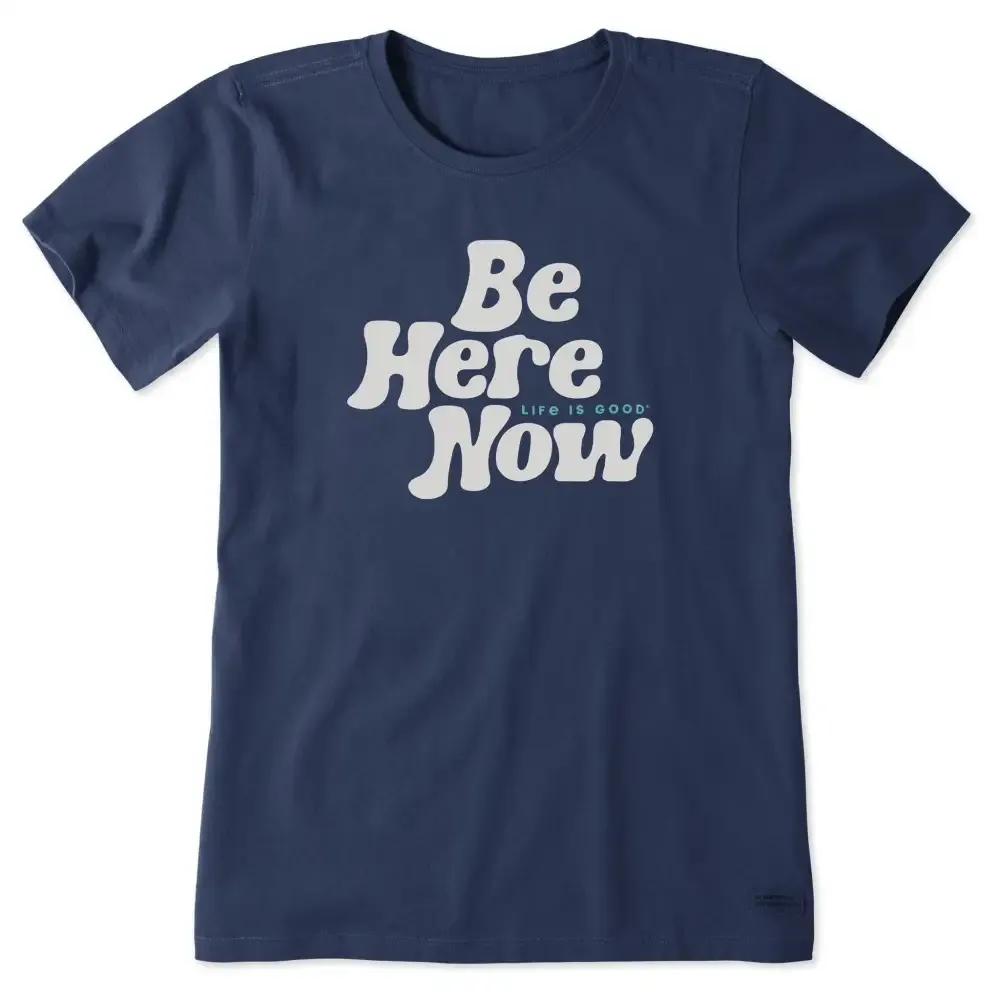 Women's Be Here Now Short Sleeve Tee