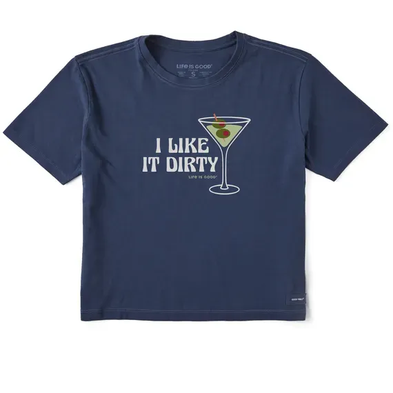 Women's I Like it Dirty Martini  Crusher Boxy Tee