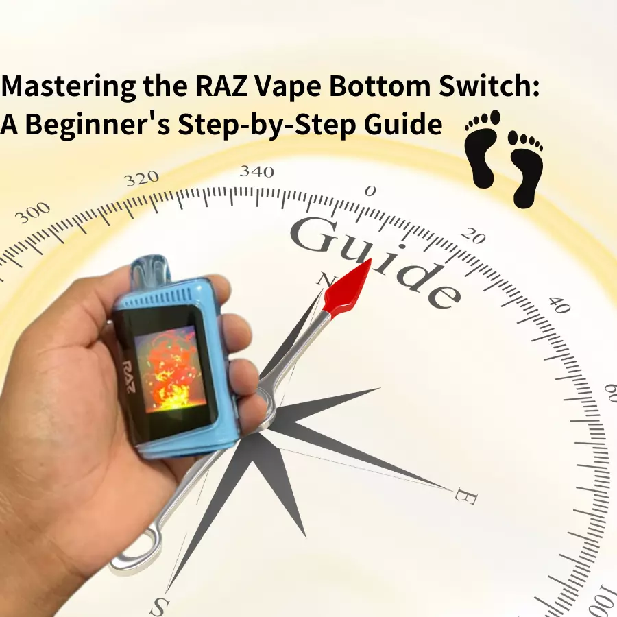 Mastering the RAZ Vape Bottom Switch: A Beginner's Step-by-Step Guide