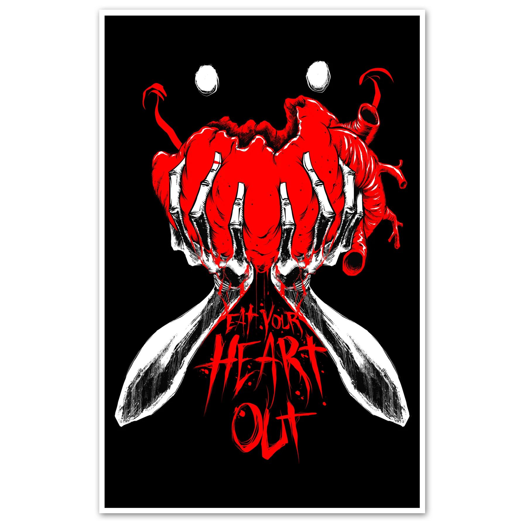 Eat Your Heart Out Print